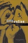 cover of Gang Nation: Delinquent Citizens In Puerto Rican, Chicano, And Chicana Narratives