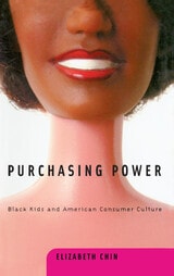 cover of Purchasing Power: Black Kids and American Consumer Culture