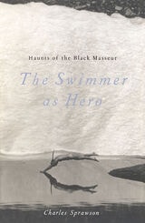 cover of Haunts Of the Black Masseur: The Swimmer as Hero