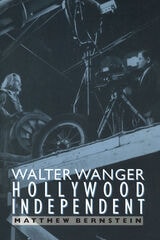 cover of Walter Wanger, Hollywood Independent