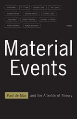 cover of Material Events: Paul de Man and the Afterlife of Theory
