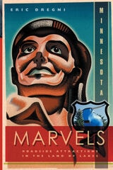 cover of Minnesota Marvels: Roadside Attractions in the Land of Lakes