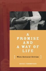 cover of A Promise And A Way Of Life: White Antiracist Activism