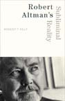 cover of Robert Altman’s Subliminal Reality