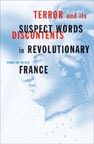 cover of Terror And Its Discontents: Suspect Words In Revolutionary France