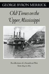 cover of Old Times on the Upper Mississippi: Recollections of a Steamboat Pilot from 1854 to 1863