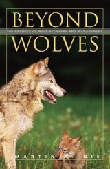 cover of Beyond Wolves: The Politics Of Wolf Recovery And Management