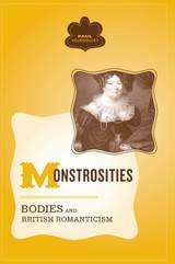 cover of Monstrosities: Bodies And British Romanticism