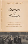 cover of Increase And Multiply: Governing Cultural Reproduction In Early Modern England