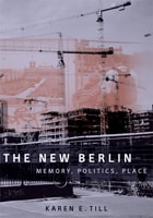 cover of The New Berlin: Memory, Politics, Place