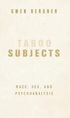 cover of Taboo Subjects: Race, Sex, and Psychoanalysis
