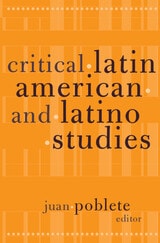 cover of Critical Latin American And Latino Studies