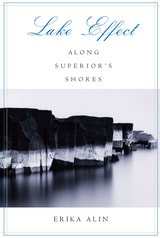 cover of Lake Effect: Along Superior’s Shores