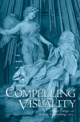 cover of Compelling Visuality: The Work Of Art In And Out Of History