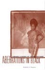 cover of Aberrations In Black: Toward a Queer of Color Critique