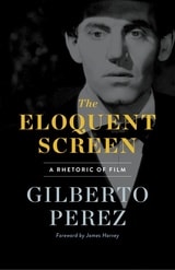 cover of The Eloquent Screen: A Rhetoric of Film