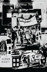 cover of Remaking New York: Primitive Globalization And The Politics Of Urban Community