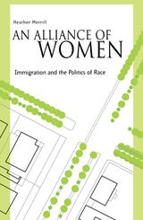 cover of An Alliance Of Women: Immigration And The Politics Of Race