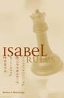 cover of Isabel Rules: Constructing Queenship, Wielding Power