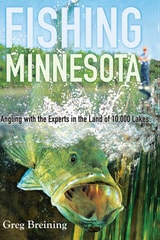 cover of Fishing Minnesota: Angling with the Experts in the Land of 10,000 Lakes