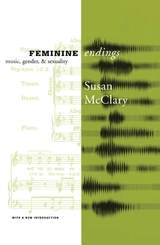 cover of Feminine Endings: Music, Gender, and Sexuality