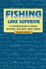 cover of Fishing Lake Superior: A complete guide to stream, shoreline, and open-water angling