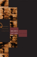 cover of Shadows, Specters, Shards: Making History in Avant-Garde Film