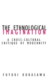 cover of Ethnological Imagination: A Cross-Cultural Critique Of Modernity