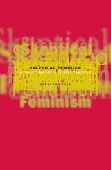 cover of Skeptical Feminism: Activist Theory, Activist Practice