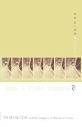 cover of Am I That Name: Feminism And The Category Of Women In History
