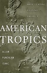 cover of American Tropics: Articulating Filipino America