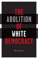 cover of Abolition Of White Democracy