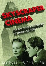cover of Skyscraper Cinema: Architecture and Gender in American Film