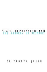 cover of State Repression and the Labors of Memory