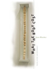 cover of What The Body Cost: Desire, History, And Performance