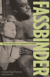 cover of Fassbinder: The Life And Work Of A Provocative Genius