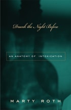 cover of Drunk the Night Before: An Anatomy of Intoxication