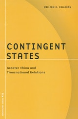 cover of Contingent States: Greater China And Transnational Relations