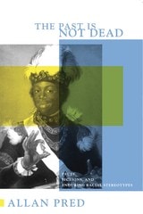 cover of Past Is Not Dead: Facts, Fictions, and Enduring Racial Stereotypes