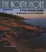 cover of North Shore: A Four-Season Guide to Minnesota’s Favorite Destination