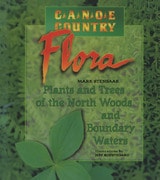 cover of Canoe Country Flora: Plants and Trees of the North Woods and Boundary Waters