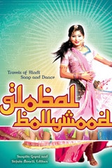 cover of Global Bollywood: Travels of Hindi Song and Dance