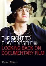 cover of The Right to Play Oneself: Looking Back on Documentary Film