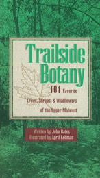 cover of Trailside Botany: 101 Favorite Trees, Shrubs, and Wildflowers of the Upper Midwest