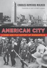 cover of American City: A Rank and File History of Minneapolis