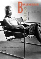 cover of Bauhaus Culture: From Weimar To The Cold War