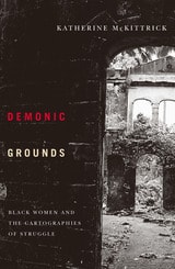 cover of Demonic Grounds: Black Women And The Cartographies Of Struggle