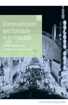 cover of Commodification and Spectacle in Architecture: A Harvard Design Magazine Reader