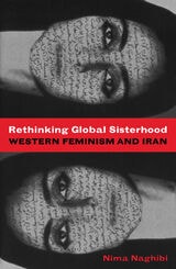cover of Rethinking Global Sisterhood: Western Feminism and Iran