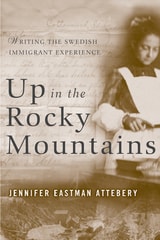 cover of Up in the Rocky Mountains: Writing the Swedish Immigrant Experience